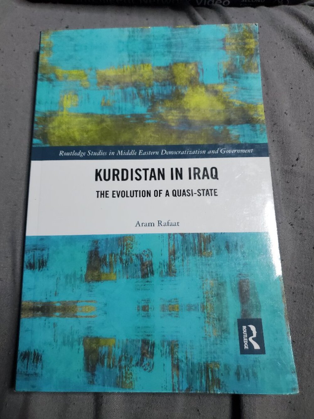 Kurdistan in Iraq: The Evolution of a Quasi-State by Aram Rafaat Paperback Book